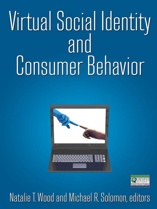 Title details for Virtual Social Identity and Consumer Behavior by Natalie T. Wood - Available